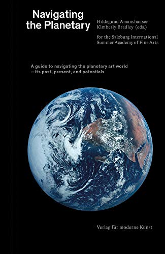 Navigating the Planetary: A Guide to the Planetary Art WorldIts Past, Present,  [Paperback]