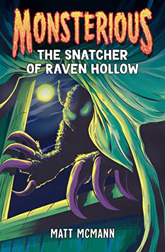 The Snatcher of Raven Hollow (Monsterious, Book 2) [Hardcover]