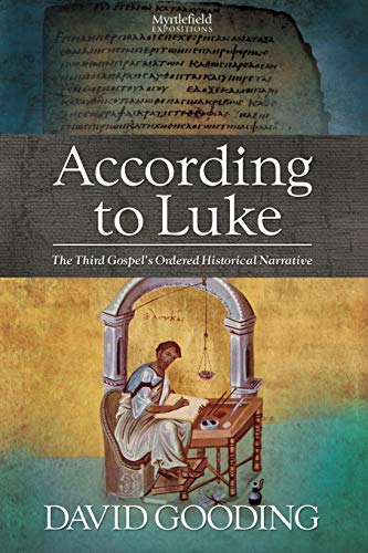 According To Luke The Third Gospel's Ordered Historical Narrative (myrtlefield  [Paperback]