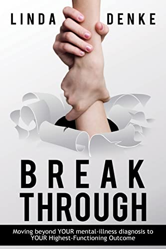 Breakthrough - Moving Beyond Your Mental-Illness Diagnosis To Your Highest-Funct [Paperback]