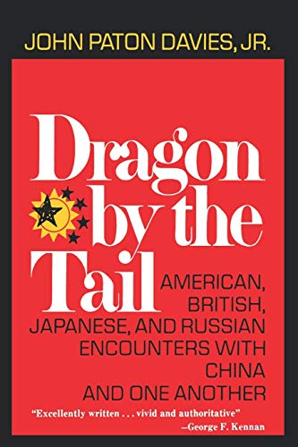 Dragon by the Tail American, British, Japanese, and Russian Encounters ith Chi [Paperback]