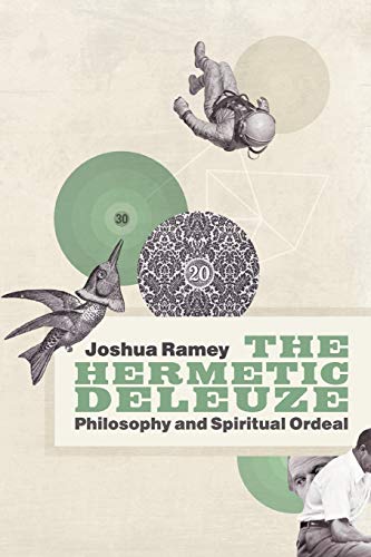 The Hermetic Deleuze Philosophy And Spiritual Ordeal (ne Slant Religion, Poli [Paperback]