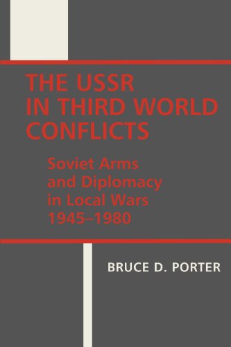 The USSR in Third World Conflicts Soviet Arms and Diplomacy in Local Wars 1945 [Paperback]