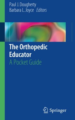 The Orthopedic Educator: A Pocket Guide [Pape