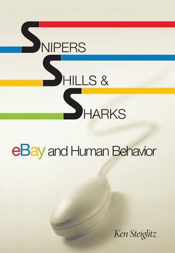 Snipers, Shills, and Sharks eBay and Human Behavior [Hardcover]