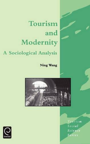 Tourism and Modernity  A Sociological Analysis [Hardcover]