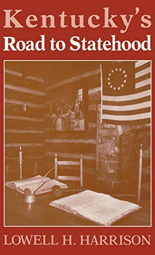 KENTUCKY's ROAD TO STATEHOOD [Hardcover]