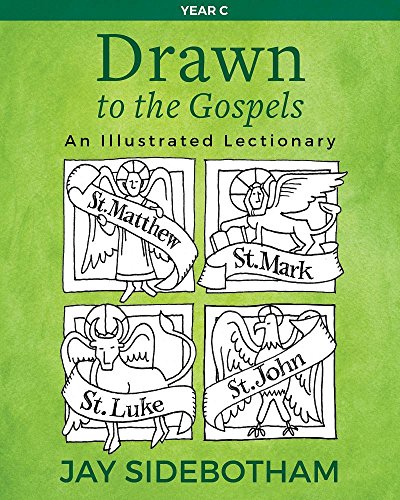 Drawn to the Gospels : An Illustrated Lectionary (Year C) [Paperback]