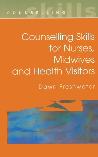 Counselling Skills For Nurses, Midives and Health Visitors [Paperback]