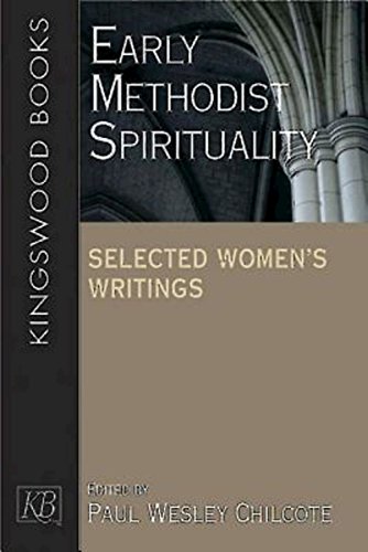 Early Methodist Spirituality Selected Women's Writings [Paperback]