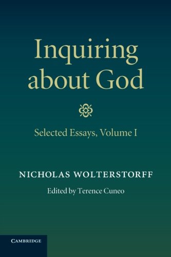 Inquiring about God Volume 1, Selected Essays [Paperback]