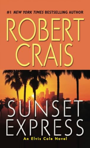 Sunset Express: An Elvis Cole Novel [Paperback]