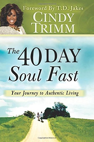 The 40 Day Soul Fast: Your Journey To Authentic Living [Paperback]