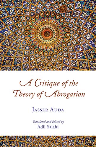 A Critique of the Theory of Abrogation [Paperback]