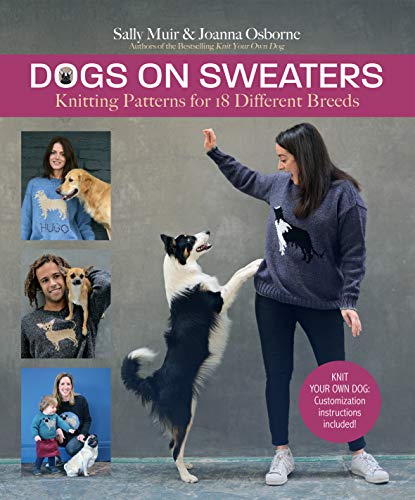 Dogs on Sweaters: Knitting Patterns for Over 18 Favorite Breeds [Hardcover]