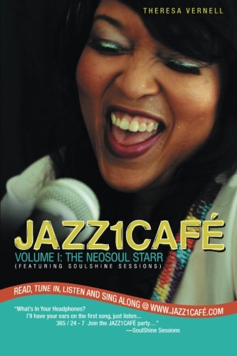 Jazz1caf Volume I The Neosoul Starr (featuring Soulshine Sessions) [Paperback]