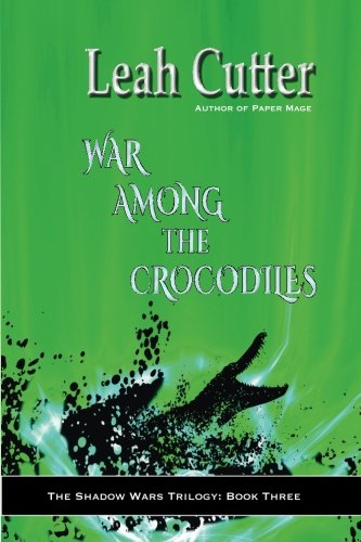 War Among The Crocodiles (the Shado Wars Trilogy) (volume 3) [Paperback]