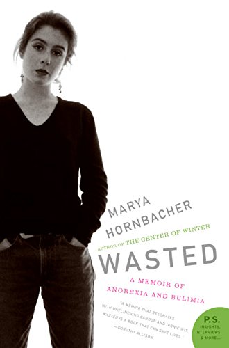 Wasted A Memoir of Anorexia and Bulimia [Paperback]