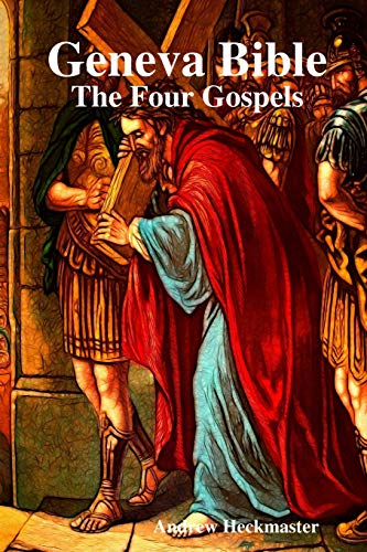 Geneva Bible  The Four Gospels [Paperback]