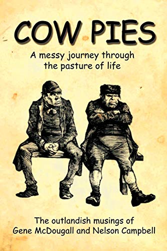 Co Pies  A Messy Journey Throughthe Pasture of Life [Paperback]