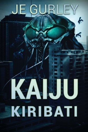 Kaiju Kiribati (kaiju Deadfall) (volume 2) [Paperback]