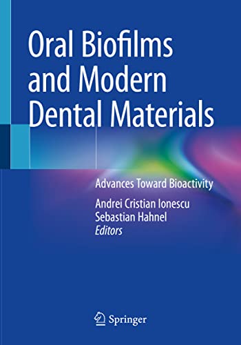 Oral Biofilms and Modern Dental Materials: Advances Toward Bioactivity [Paperback]