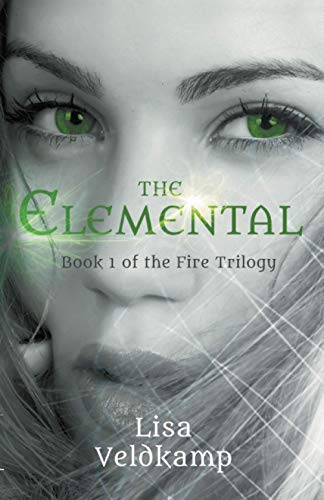 The Elemental (the Fire Trilogy) (volume 1) [Paperback]