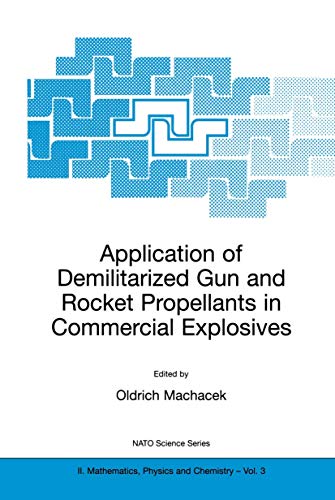 Application of Demilitarized Gun and Rocket Propellants in Commercial Explosives [Paperback]