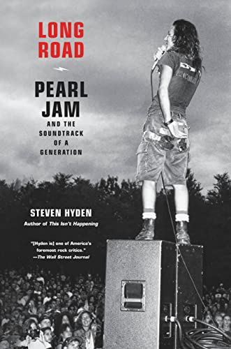 Long Road: Pearl Jam and the Soundtrack of a Generation [Hardcover]