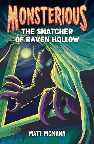 The Snatcher of Raven Hollow (Monsterious, Book 2) [Paperback]