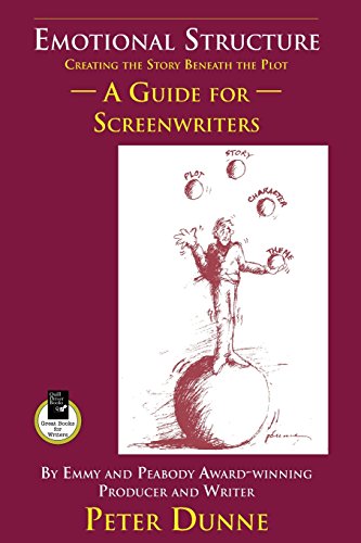 Emotional Structure Creating the Story Beneath the Plot A Guide for Screenrit [Paperback]