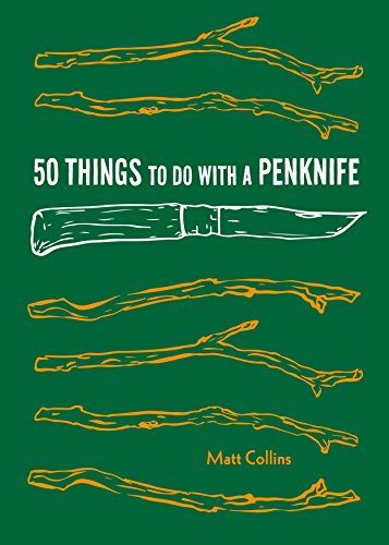 50 Things to Do with a Penknife [Hardcover]