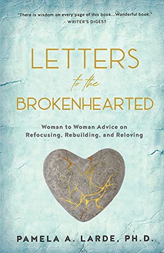 Letters To The Brokenhearted Woman-To-Woman Advice On Refocusing, Rebuilding, A [Paperback]