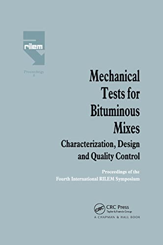 Mechanical Tests for Bituminous Mixes - Characterization, Design and Quality Con [Paperback]