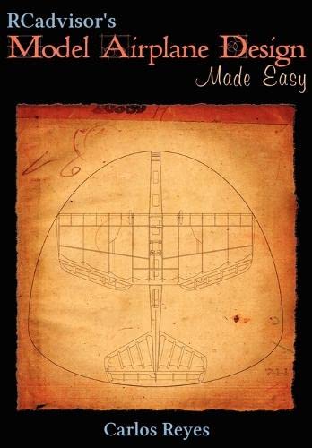 Rcadvisor's Model Airplane Design Made Easy The Simple Guide To Designing R/c M [Paperback]