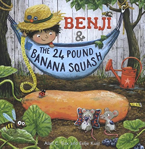 Benji and the 24 Pound Banana Squash [Hardcover]