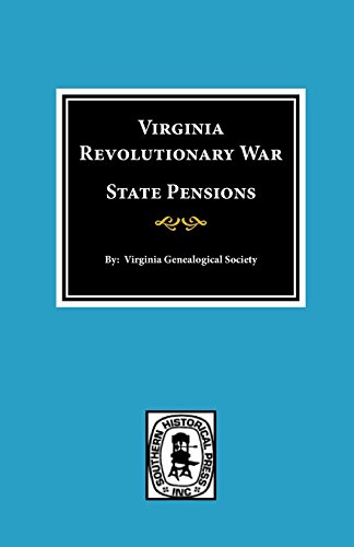 Virginia Revolutionary War State Pensions (special Publication - Virginia Geneal [Paperback]