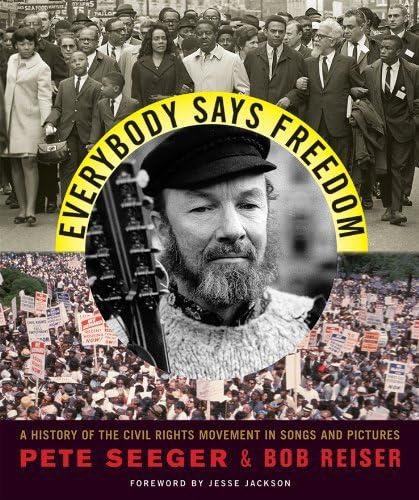 Everybody Says Freedom: A History of the Civil Rights Movement in Songs and Pict [Paperback]