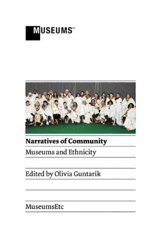 Narratives Of Community Museums And Ethnicity [Paperback]