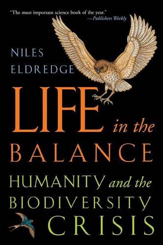 Life in the Balance Humanity and the Biodiversity Crisis [Paperback]