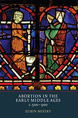 Abortion In The Early Middle Ages, C.500-900 [Paperback]