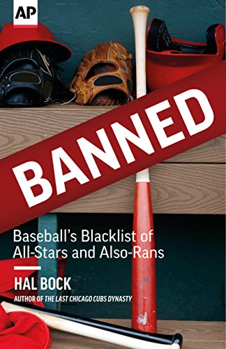 Banned Baseball's Blacklist of All-Stars and Also-Rans [Paperback]