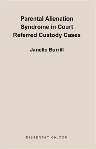 Parental Alienation Syndrome In Court Referred Custody Cases [Paperback]