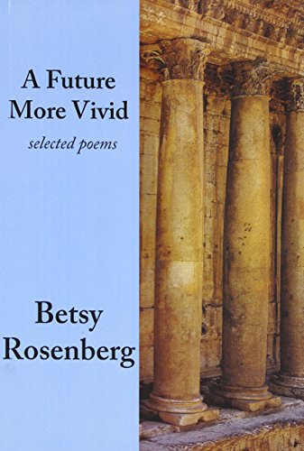 A Future More Vivid: Selected Poems [Paperback]