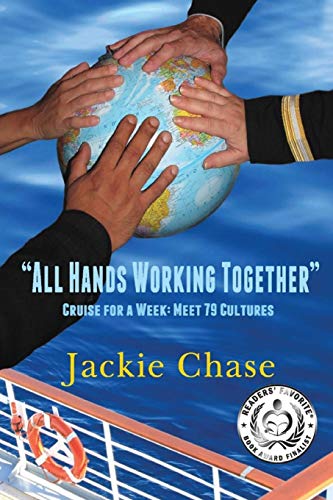 all Hands Working Together  Cruise For A Week Meet 79 Cultures [Paperback]