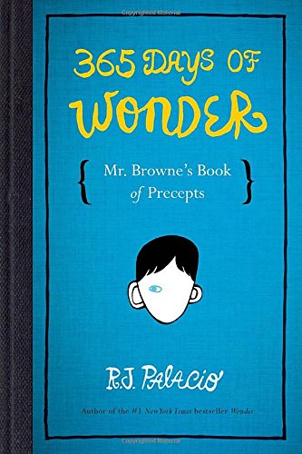 365 Days Of Wonder: Mr. Browne's Book Of Precepts [Hardcover]