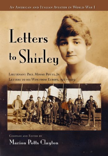 Letters To Shirley An Italian And American Aviator In World War I [Hardcover]