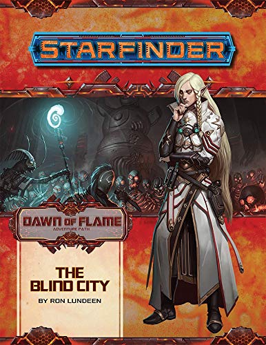 Starfinder Adventure Path: The Blind City (Dawn of Flame 4 of 6) [Paperback]