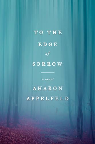 To the Edge of Sorrow: A Novel [Hardcover]