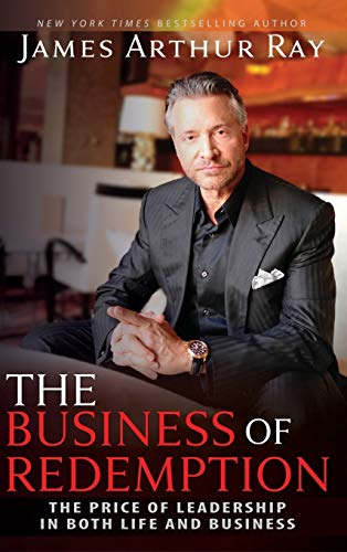 The Business of Redemption The Price of Leadership in Both Life and Business [Hardcover]